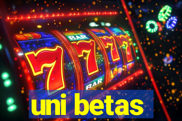 uni betas